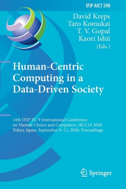 Human-Centric Computing in a Data-Driven Society - 14th IFIP TC 9 International Conference on Human Choice and Computers, HCC14 2020, Tokyo, Japan, September 9–11, 2020, Proceedings