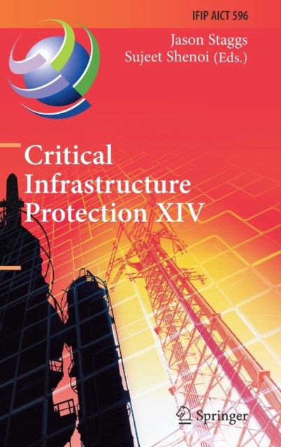Critical Infrastructure Protection XIV - 14th IFIP WG 11.10 International Conference, ICCIP 2020, Arlington, VA, USA, March 16–17, 2020, Revised Selected Papers