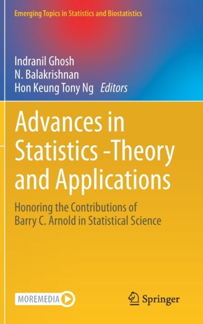 Advances in Statistics - Theory and Applications - Honoring the Contributions of Barry C. Arnold in Statistical Science