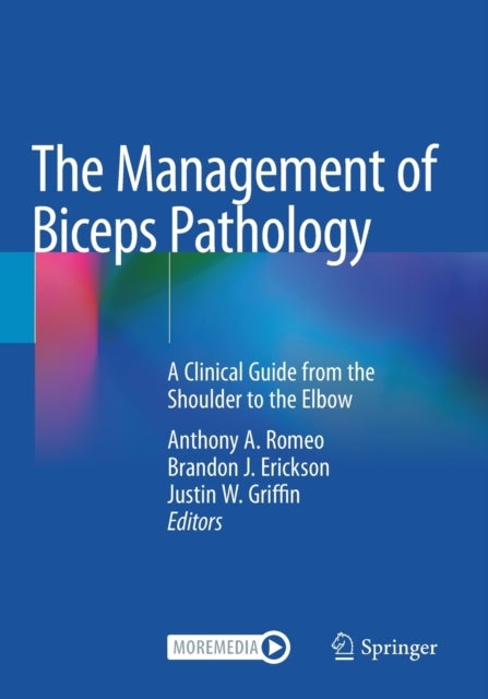 The Management of Biceps Pathology - A Clinical Guide from the Shoulder to the Elbow