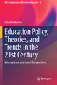 Education Policy, Theories, and Trends in the 21st Century