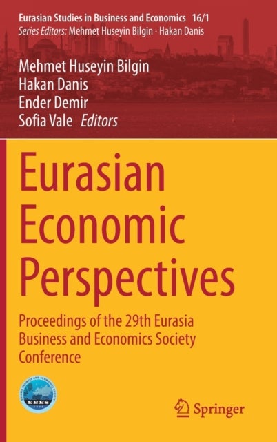 Eurasian Economic Perspectives - Proceedings of the 29th Eurasia Business and Economics Society Conference
