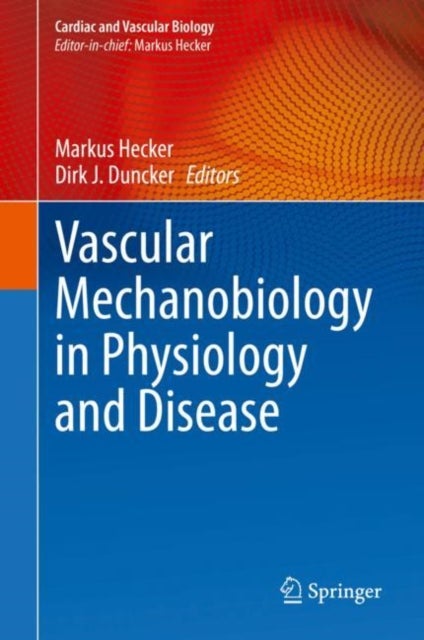 Vascular Mechanobiology in Physiology and Disease