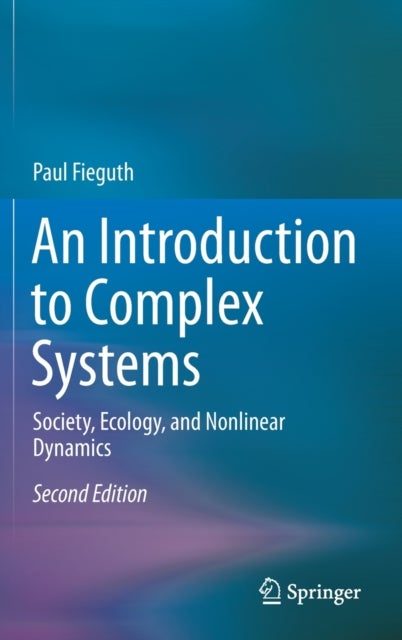 An Introduction to Complex Systems - Society, Ecology, and Nonlinear Dynamics