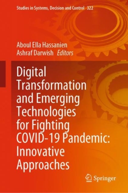 Digital Transformation and Emerging Technologies for Fighting COVID-19 Pandemic: Innovative Approaches