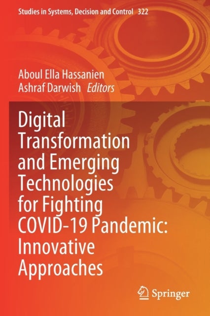 Digital Transformation and Emerging Technologies for Fighting COVID-19 Pandemic: Innovative Approach