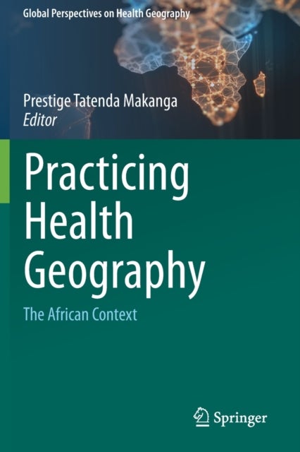 Practicing Health Geography - The African Context