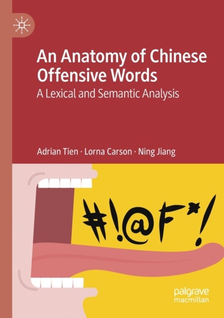 An Anatomy of Chinese Offensive Words - A Lexical and Semantic Analysis