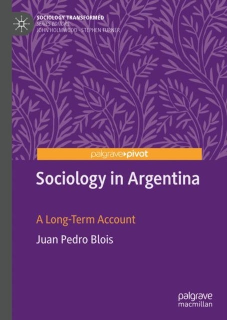 Sociology in Argentina - A Long-Term Account