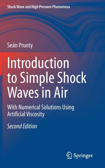 Introduction to Simple Shock Waves in Air - With Numerical Solutions Using Artificial Viscosity
