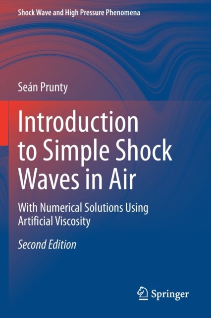 Introduction to Simple Shock Waves in Air - With Numerical Solutions Using Artificial Viscosity
