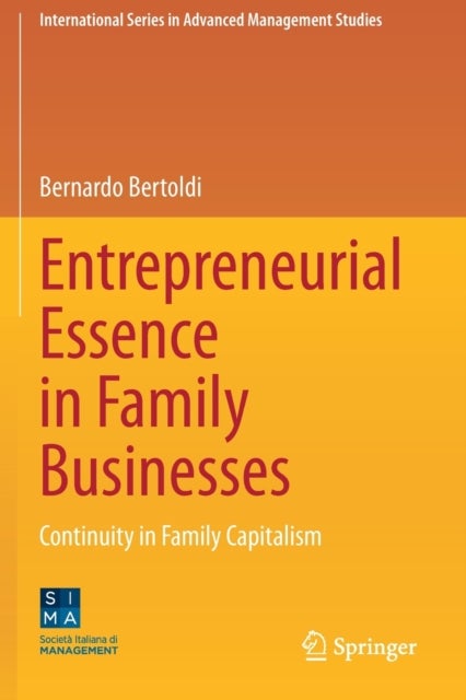 Entrepreneurial Essence in Family Businesses - Continuity in Family Capitalism