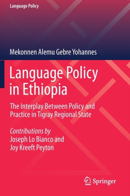Language Policy in Ethiopia - The Interplay Between Policy and Practice in Tigray Regional State