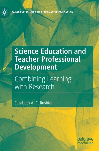 Science Education and Teacher Professional Development - Combining Learning with Research
