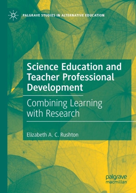 Science Education and Teacher Professional Development - Combining Learning with Research