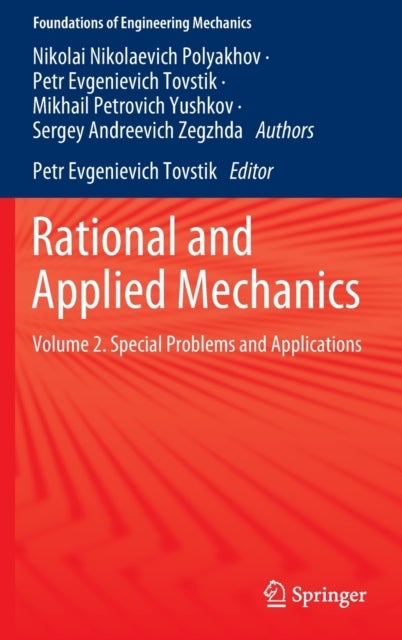 Rational and Applied Mechanics - Volume 2. Special Problems and Applications
