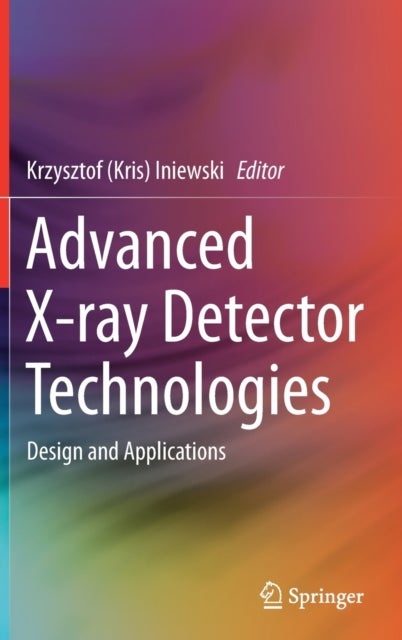Advanced X-ray Detector Technologies - Design and Applications