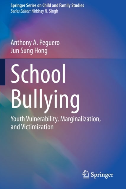 School Bullying - Youth Vulnerability, Marginalization, and Victimization