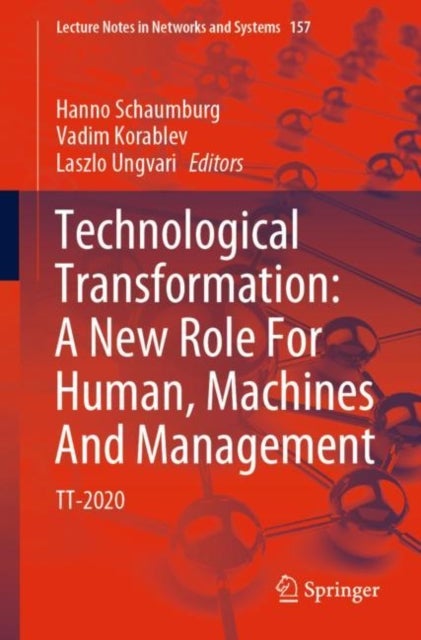 Technological Transformation: A New Role For Human, Machines And Management - TT-2020