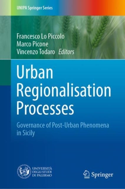Urban Regionalisation Processes - Governance of Post-Urban Phenomena in Sicily
