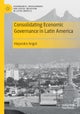 Consolidating Economic Governance in Latin America