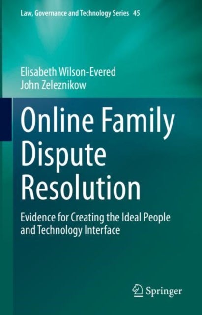 Online Family Dispute Resolution - Evidence for Creating the Ideal People and Technology Interface