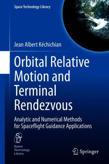 Orbital Relative Motion and Terminal Rendezvous - Analytic and Numerical Methods for Spaceflight Guidance Applications