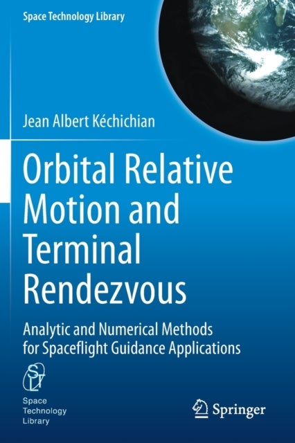 Orbital Relative Motion and Terminal Rendezvous - Analytic and Numerical Methods for Spaceflight Guidance Applications