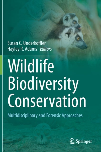 Wildlife Biodiversity Conservation - Multidisciplinary and Forensic Approaches