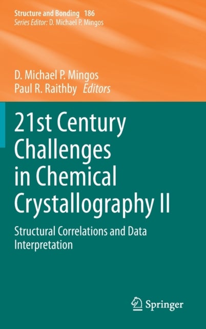 21st Century Challenges in Chemical Crystallography II - Structural Correlations and Data Interpretation