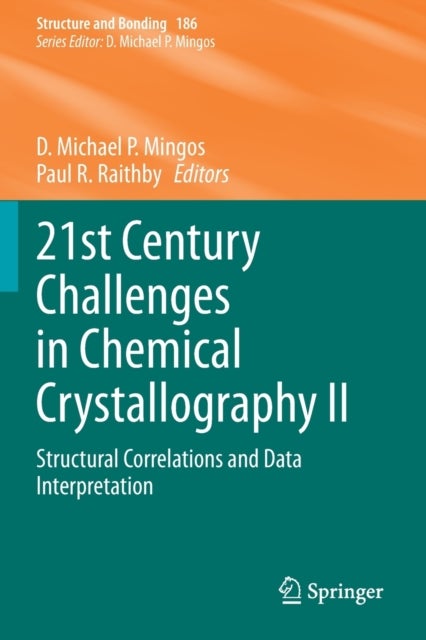 21st Century Challenges in Chemical Crystallography II - Structural Correlations and Data Interpretation
