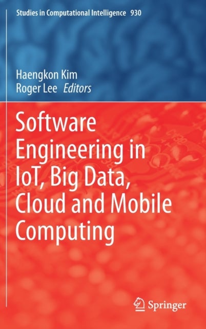 Software Engineering in IoT, Big Data, Cloud and Mobile Computing