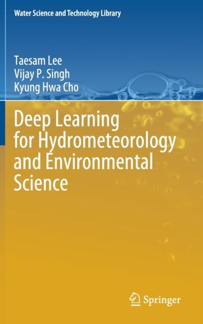 Deep Learning for Hydrometeorology and Environmental Science