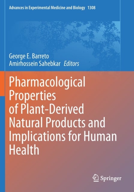 Pharmacological Properties of Plant-Derived Natural Products and Implications for Human Health