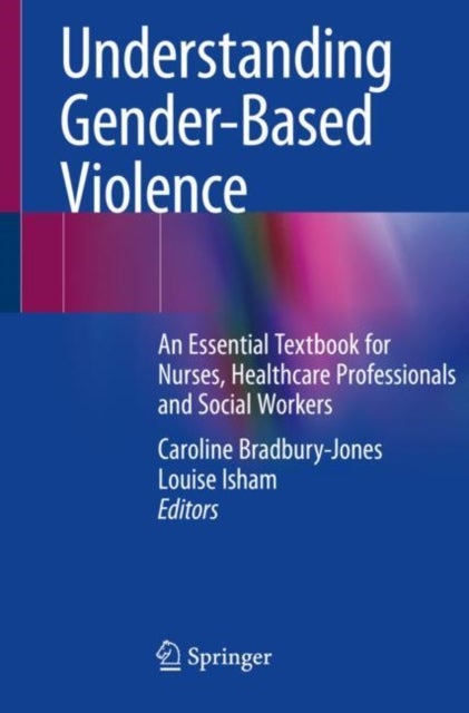Understanding Gender-Based Violence - An Essential Textbook for Nurses, Healthcare Professionals and Social Workers
