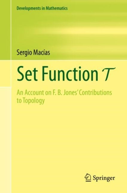 Set Function T - An Account on F. B. Jones' Contributions to Topology