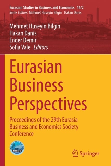 Eurasian Business Perspectives - Proceedings of the 29th Eurasia Business and Economics Society Conference