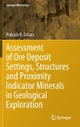 Assessment of Ore Deposit Settings, Structures and Proximity Indicator Minerals in Geological Exploration
