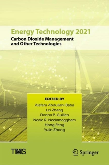 Energy Technology 2021 - Carbon Dioxide Management and Other Technologies