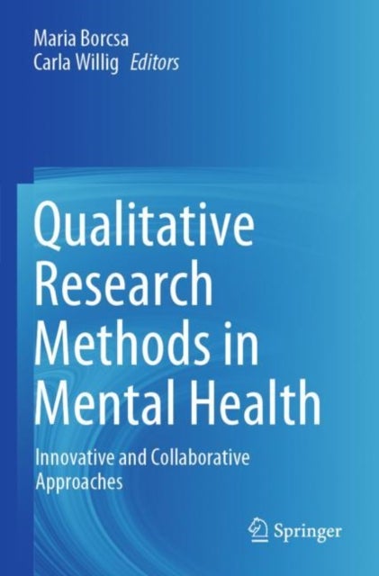 Qualitative Research Methods in Mental Health - Innovative and Collaborative Approaches