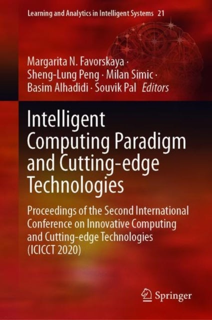 Intelligent Computing Paradigm and Cutting-edge Technologies - Proceedings of the Second International Conference on Innovative Computing and Cutting-edge Technologies (ICICCT 2020)