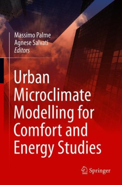 Urban Microclimate Modelling for Comfort and Energy Studies