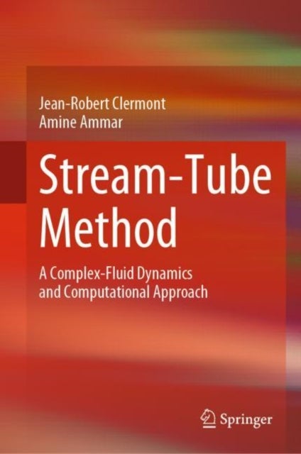 Stream-Tube Method - A Complex-Fluid Dynamics and Computational Approach