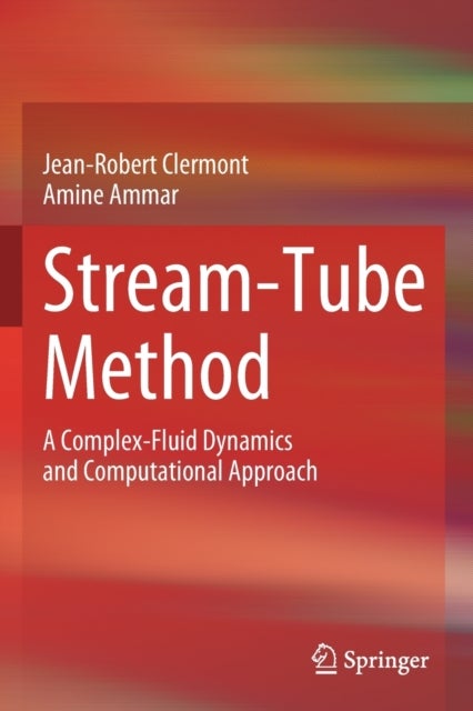 Stream-Tube Method - A Complex-Fluid Dynamics and Computational Approach