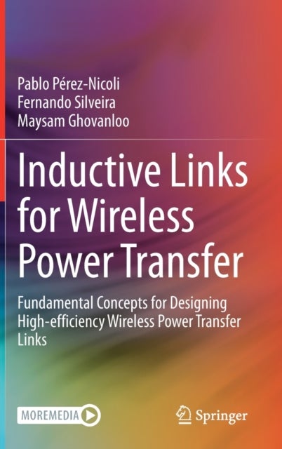 Inductive Links for Wireless Power Transfer - Fundamental Concepts for Designing High-efficiency Wireless Power Transfer Links