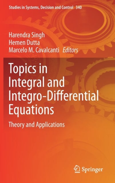 Topics in Integral and Integro-Differential Equations - Theory and Applications