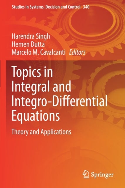 Topics in Integral and Integro-Differential Equations - Theory and Applications
