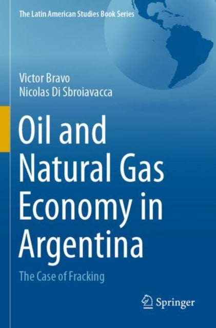 Oil and Natural Gas Economy in Argentina - The case of Fracking