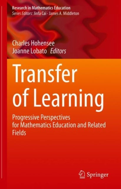 Transfer of Learning - Progressive Perspectives for Mathematics Education and Related Fields