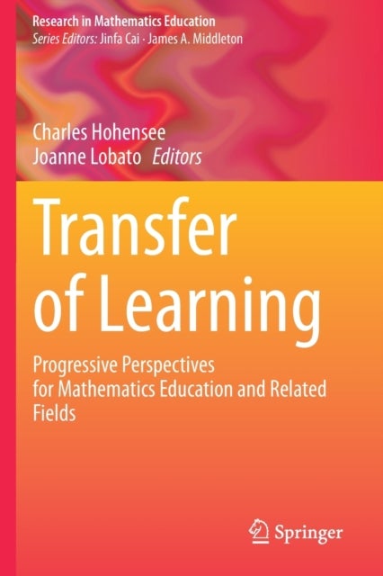 Transfer of Learning - Progressive Perspectives for Mathematics Education and Related Fields